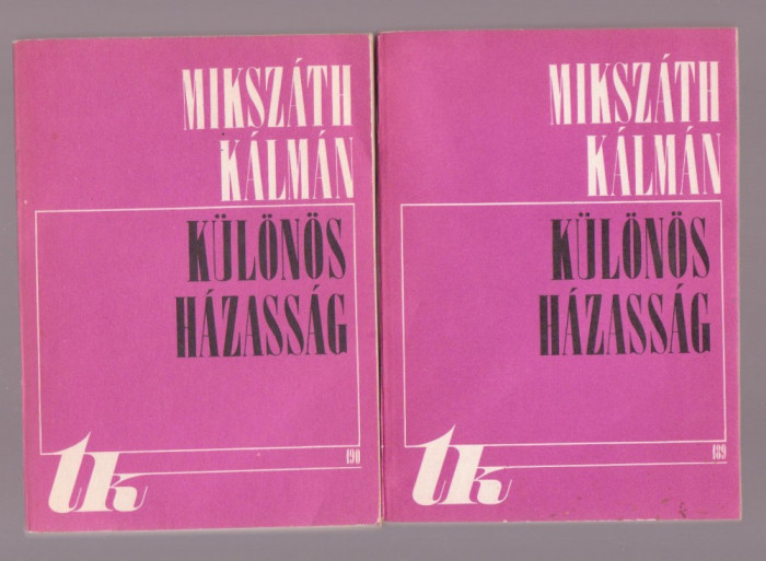 Mikszath Kalman - Kulonos Hazassag (2 Vol.) - Lb. Maghiara
