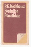 P.G. Wodehouse - Forduljon Psmithhez (lb. Maghiara)