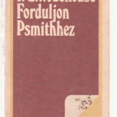 P.G. Wodehouse - Forduljon Psmithhez (lb. Maghiara)