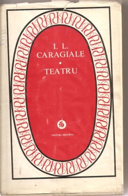 (C2022) TEATRU DE I.L. CARAGIALE, EDITURA MINERVA, BUCURESTI, 1978 foto