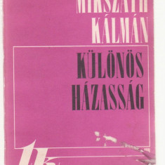 Mikszath Kalman - Kulonos Hazassag (2 Vol.) - Lb. Maghiara