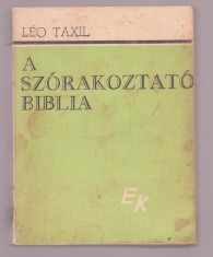 Leo Taxil - A Szorakoztato Biblia (Lb. Maghiara) foto