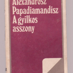 Alexandrosz Papadiamantisz - A gyilkos asszony (Lb. Maghiara)