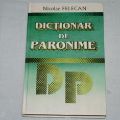 Dictionar de paronime - Nicolae Felecan - 1997