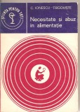 (C2038) NECESITATE SI ABUZ IN ALIMENTATIE DE C. IONESCU - TIRGOVISTE, EDITURA MEDICALA, BUCURESTI , 1981