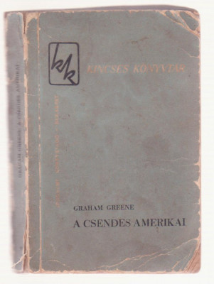 Graham Greene - A Csendes Amerikai (Lb. Maghiara) - 1961 foto