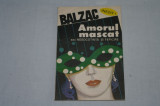 Amorul mascat sau Nesocotinta si fericire - Balzac - Editura geneze - 1992