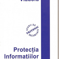 (C1986) PROTECTIA INFORMATIILOR DE NASTY VLADOIU, TRITONIC, BUCURESTI, 2005