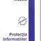 (C1986) PROTECTIA INFORMATIILOR DE NASTY VLADOIU, TRITONIC, BUCURESTI, 2005