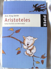 &amp;quot;ARISTOTELES - Farbig illustriert von Bob Graham&amp;quot;, Dick King - Smith. Carte noua foto