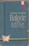 (C2004) BALADE SI IDILE DE GEORGE COSBUC, EDITURA TINERETULUI, BUCURESTI 1959