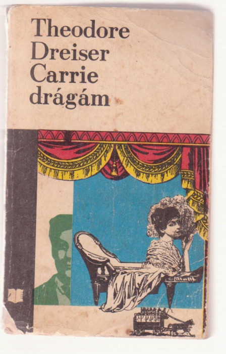 Theodore Dreiser - Carrie dragam (Lb. Maghiara)