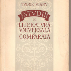 (C1993) STUDII DE LITERATURA UNIVERSALA SI COMPARATA DE TUDOR VIANU, EDITURA ACADEMIEI REPUBLICII POPULARE ROMINE, BUCURESTI, 1960