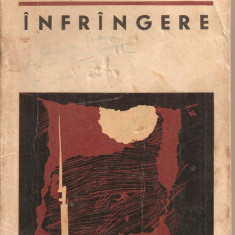 (C2013) INFRINGERE DE A. FADEEV, EDITURA PENTRU LITERATURA UNIVERSALA, BUCURESTI, 1967