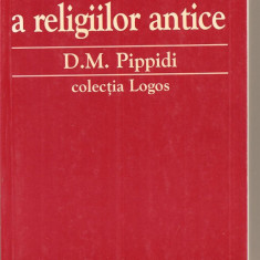 (C1982) STUDII DE ISTORIE A RELIGIILOR ANTICE DE D.M. PIPPIDI, TEXTE SI INTERPRETARI, UNIVERSITAS, EDITIA A 2-A