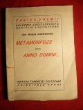 Ion Marin Sadoveanu - Metamorfoze - Anno Domini -Ed. I -1927 Ed. Fundatiei culturale Principele Carol ,93 pag. format mic