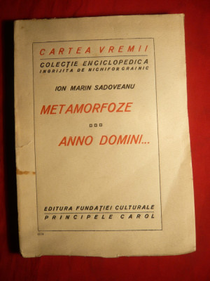 Ion Marin Sadoveanu - Metamorfoze - Anno Domini -Ed. I -1927 Ed. Fundatiei culturale Principele Carol ,93 pag. format mic foto