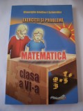 Cumpara ieftin MATEMATICA CLASA A VI A , EXERCITII SI PROBLEME .CARTEA ESTE NOUA .