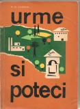 (C1996) URME SI POTECI DE N.D. CARPEN, EDITURA UNIUNII DE CULTURA SI SPORT, 1967