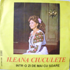 ILEANA CIUCULETE - INTR-O ZI DE MAI CU SOARE (DISC VINIL) foto