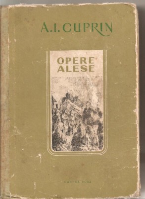 (C1978) OPERE ALESE DE A. I. CUPRIN, EDITURA CARTEA RUSA, 1953 foto