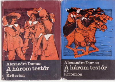 Alexander Dumas - A Harom Testor (2 Vol.) - Lb. Maghiara foto