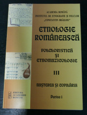 SABINA ISPAS (colectiv) - Etnologie romaneasca. Folcloristica si etnomuzicologie, vol.III, NASTEREA SI COPILARIA. Fenomenologia natalitatii (partea 1) foto