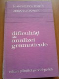 DIFICULTATI ALE ANALIZEI GRAMATICALE - N. Anghelescu Temelie, A. Gh. Popescu