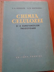 CHIMIA CELULOZEI SI A SUBSTANTELOR INSOTITOARE - ROGOVIN, SORIGHINA