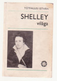Totfalusi Istvan - Shelley vilaga (Lb. Maghiara)