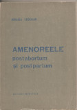 (C2050) AMENOREELE POSTABORTUM SI POSTPARTUM DE MIHAELA GEORGIAN, EDITURA MEDICALA , BUCURESTI, 1979