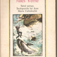 (C2041) SATUL AERIAN, INCHIPUIRILE LUI JEAN MARIE CABIDOULIN DE JULES VERNE, EDITURA ION CREANGA, BUCURESTI, 1986