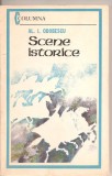 (C2068) SCENE ISTORICE DE AL. I. ODOBESCU, EDITURA MILITARA, BUCURESTI, 1984