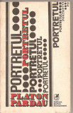 (C2081) PORTRETUL DE PLATON PARDAU, EDITURA CARTEA ROMANEASCA, 1986