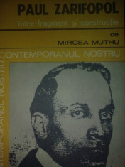 Mircea Muthu - Paul Zarifopol. Intre fragment si constructie foto