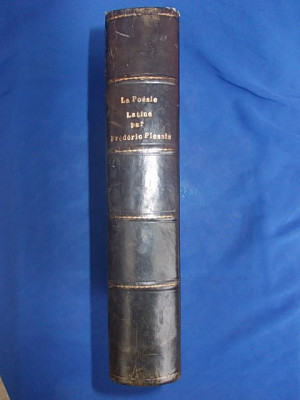 FREDERIC PLESSIS-POEZIA LATINA/LA POESIE LATINE/LIBRAIRIE C.KLINCKSIECK/EDITIA I-A/PARIS/1909 foto