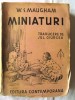 Carte veche: &quot;MINIATURI&quot;, W. S. Maugham. Editie interbelica, Alta editura