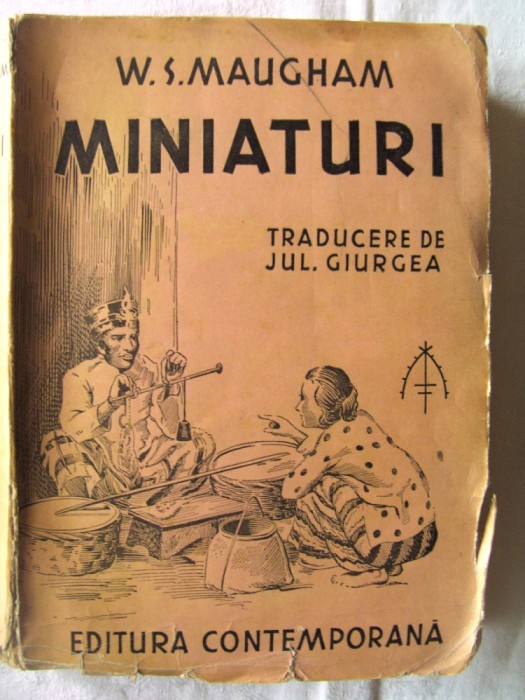 Carte veche: &quot;MINIATURI&quot;, W. S. Maugham. Editie interbelica