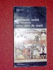 Civilizatia araba in vremea celor 1001 de nopti - Andre Clot foto