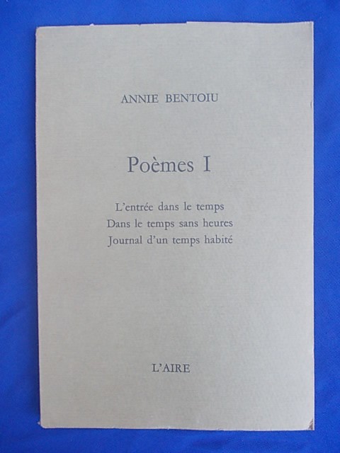 ANNIE BENTOIU - POEMES I , ED. 1-A , LAUSSANE , 1989 , EX. 811 #