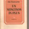 (C2115) UN MINCINOS IN PLUS DE ILIE TANASACHE, EDITURA EMINESCU, BUCURESTI, 1985