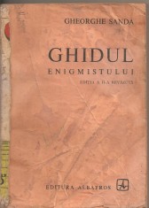 (C2098) GHIDUL ENIGMISTULUI DE GHEORGHE SANDA, EDITURA ALBATROS, BUCURESTI, 1997