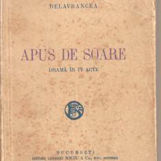 (C2103) APUS DE SOARE DE DELAVRANCEA, EDITURA LIBRARIEI SOCEC SI Co., SOC.ANONIMA, BUCURESTI, INTERBELICA