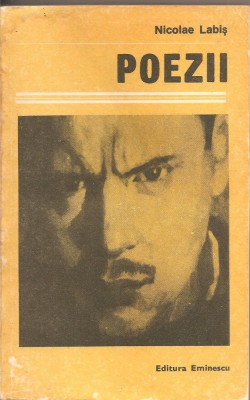 (C2106) POEZII DE NICOLAE LABIS, EDITURA EMINESCU, BUCURESTI, 1989 foto