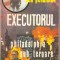 (C2099) EXECUTORUL PHILADELPHIA SUB TEROARE DE DON PENDLETON, EDITURA WIMS-TANO, BUCURESTI, 1994, JUSTITIARUL