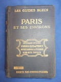 PARISUL SI IMPREJURIMILE SALE _ PARIS ET SES ENVIRONS_LES GUIDES BLEUS , 1924 *, Alta editura