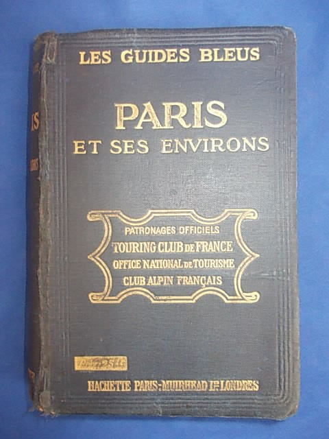 PARISUL SI IMPREJURIMILE SALE _ PARIS ET SES ENVIRONS_LES GUIDES BLEUS , 1924 *