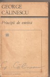 (C2131) PRINCIPII DE ESTETICA DE GEORGE CALINESCU, EDITURA PENTRU LITERATURA, 1968