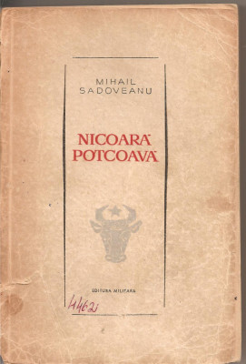 (C2138) NICOARA POTCOAVA DE MIHAIL SADOVEANU, EDITURA MILITARA, BUCURESTI, 1965 foto