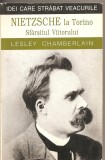 (C2118) NIETZSCHE LA TORINO , SFARSITUL VIITORULUI DE LESLEY CHAMBERLAIN, EDITURA VIVALDI, BUCURESTI, 1999